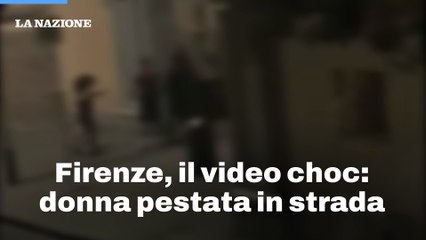 Firenze, il video choc: donna pestata in strada