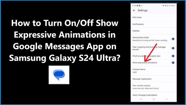 How to Turn On/Off Show Expressive Animations in Google Messages App on Samsung Galaxy S24 Ultra?