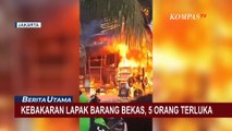 Lapak Barang Bekas di Jakbar Ludes Terbakar, 5 Orang Luka Dilarikan ke Rumah Sakit