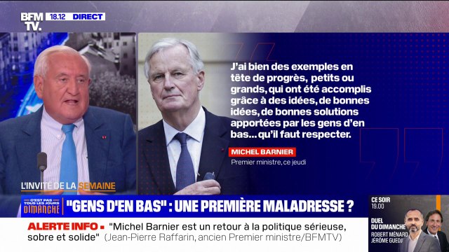 Les gens d'en bas : pour Jean-Pierre Raffarin, l'expression utilisée par Michel Barnier n'est pas quelque chose de méprisant
