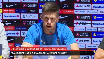 Johann Berg Gudmundsson: Dikkatli olmamız gerekiyor