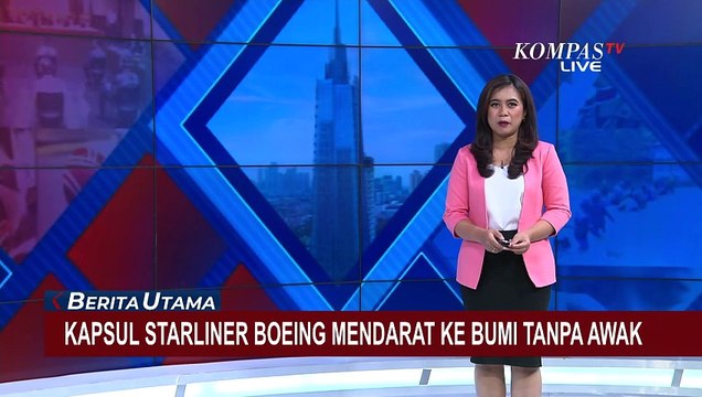 2 Astronot Tertinggal di Luar Angkasa, Kapsul Starliner Boeing Mendarat ke Bumi Tanpa Awak