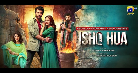 Ishq Hua Episode 07 Teaser - 8th September 2024 - Har Pal Geo