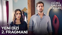 Güzel Aşklar Diyarı 2. Fragmanı - Çok Yakında Kanal D'de!