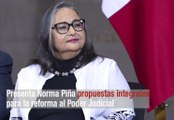 Presenta Norma Piña propuestas integrales para la reforma al Poder Judicial