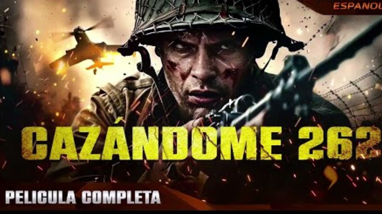 CAZÁNDOME 262 - PELICULA DE ACCIÓN EN ESPANOL LATINO