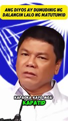 ANG DIYOS AY DUMIDINIG NG DALANGIN LALO NG MATUTUWID