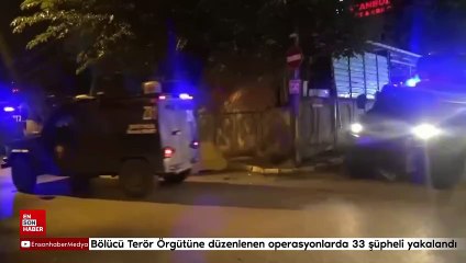 12 ilde Gürz-13 operasyonları: 33 şüpheli yakalandı