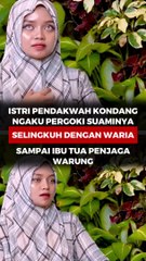 Istri Pendakwah Kondang Ngaku Pergoki Suaminya Selingkuh dengan Waria sampai Ibu Tua Penjaga warung