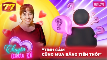 Chuyện Chưa Kể - Tập 77