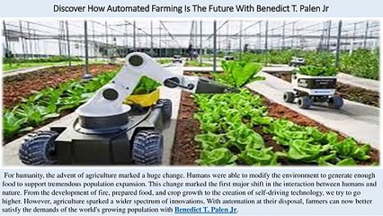 Benedict T Palen Jr - Discover How Automated Farming Is The Future