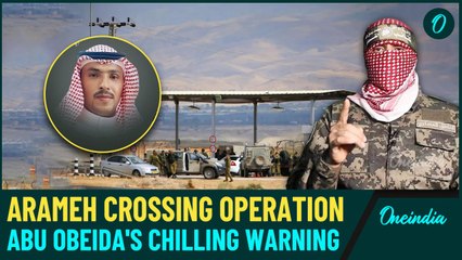 Islamic Resistance's Abu Obeida Issues Sinister Warning Following Karameh Crossing Killings