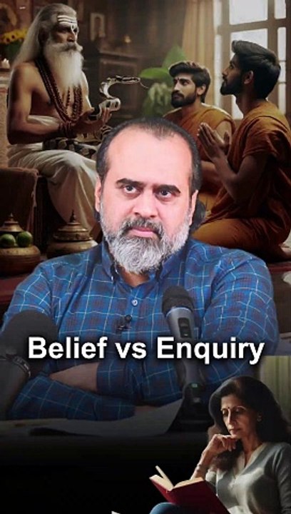 Belief vs Enquiry || Acharya Prashant