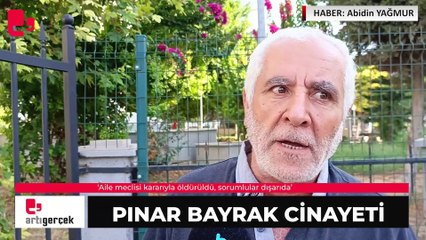 Pınar Bayrak cinayeti: 'Aile meclisi kararıyla öldürüldü, sorumlular dışarıda' | Haber: Abidin YAĞMUR