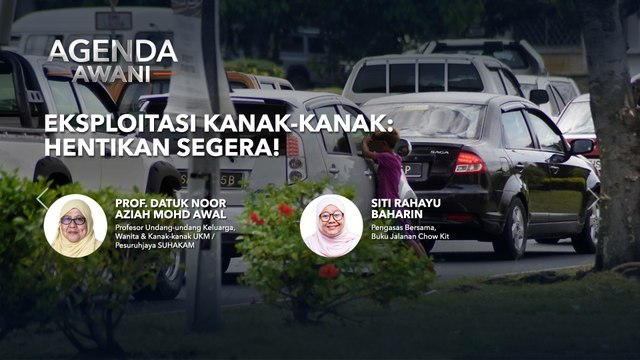 Agenda AWANI: Eksploitasi kanak-kanak | Hentikan segera!