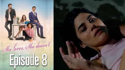She Loves She Doesn't - Long Version Episode 8