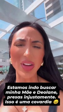Irmã de Deolane Bezerra revela que advogada será solta do presídio