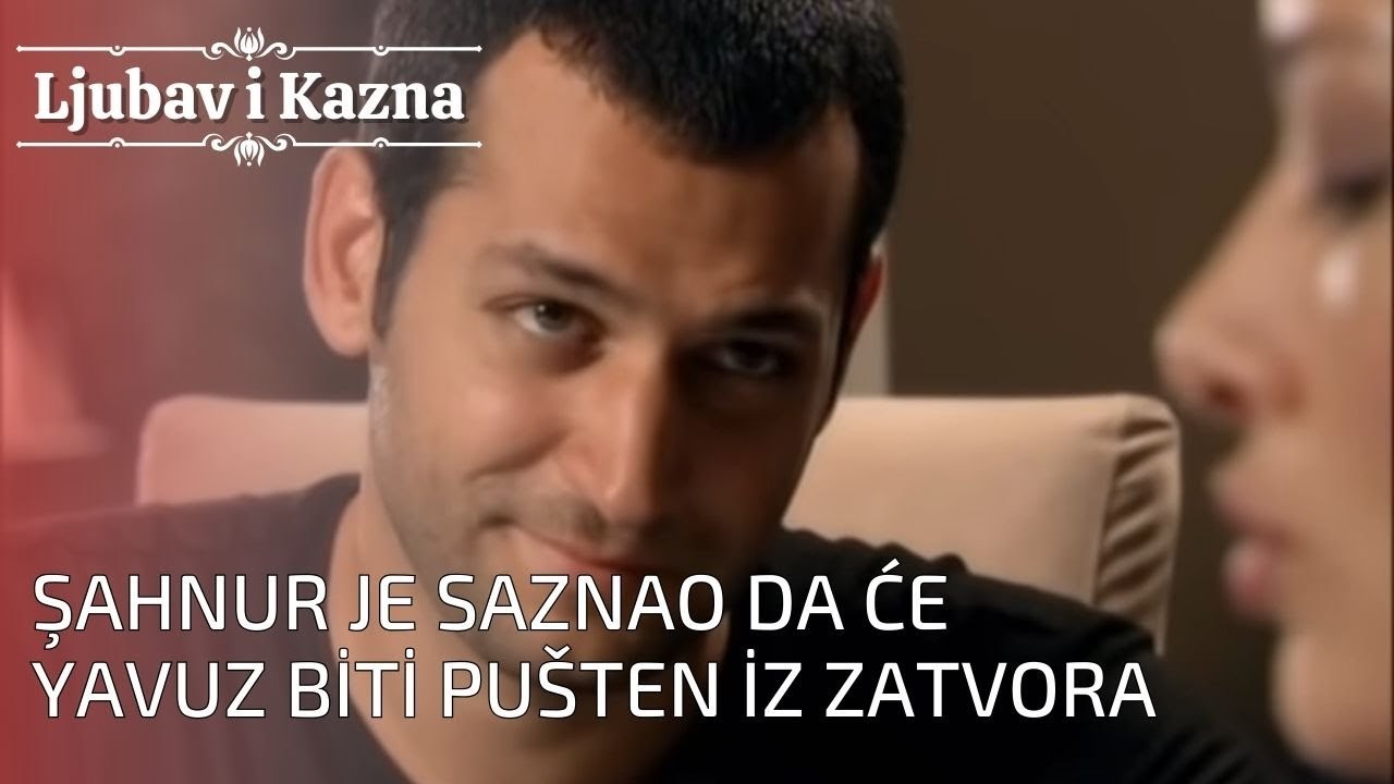 Şahnur je saznao da će Yavuz biti pušten iz zatvora | Ljubav i Kazna - Epizoda 25