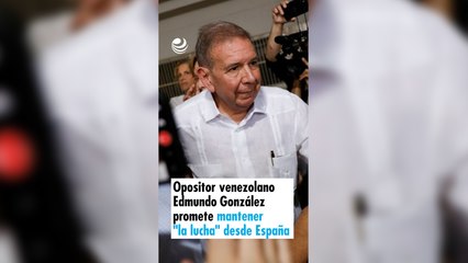 Opositor venezolano Edmundo González promete mantener "la lucha" desde España