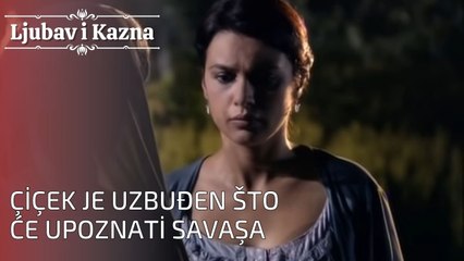 Çiçek je uzbuđen što će upoznati Savaşa | Ljubav i Kazna - Epizoda 25