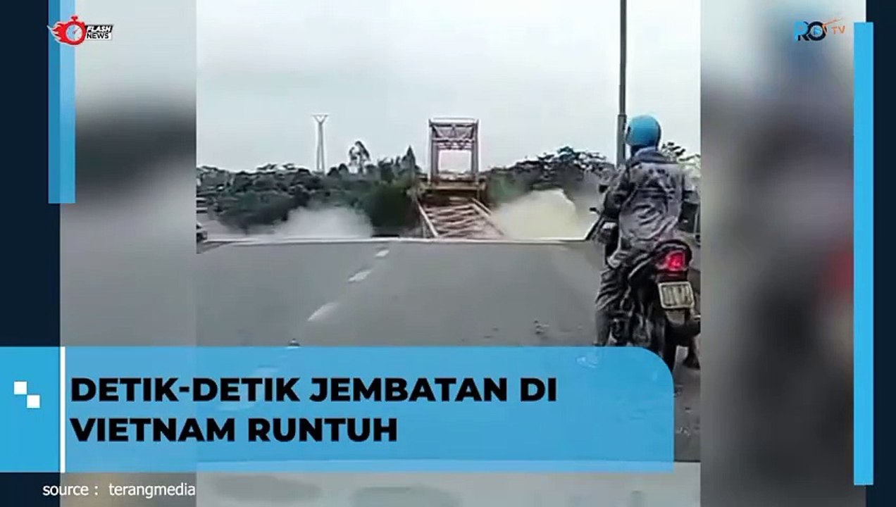 DETIK-DETIK JEMBATAN DI VIETNAM RUNTUH