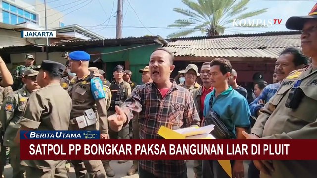Diwarnai Penolakan Warga, 32 Bangunan Liar di Pluit Jakarta Utara Dibongkar Paksa Satpol PP