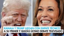 Kamala y Trump llegan con empate técnico a su primer y quizás último debate televisado