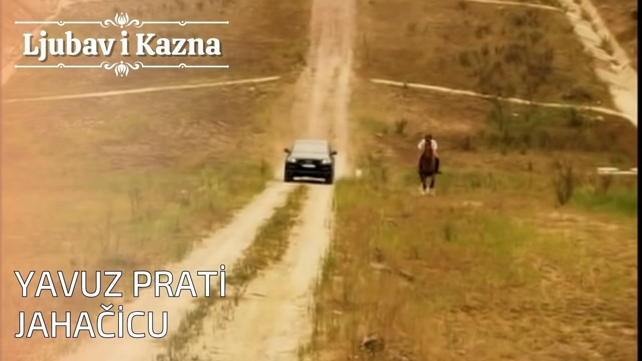 Yavuz prati jahačicu | Ljubav i Kazna - Epizoda 26
