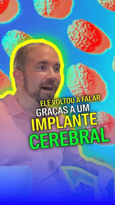 Ele voltou a falar graças a um implante cerebral
