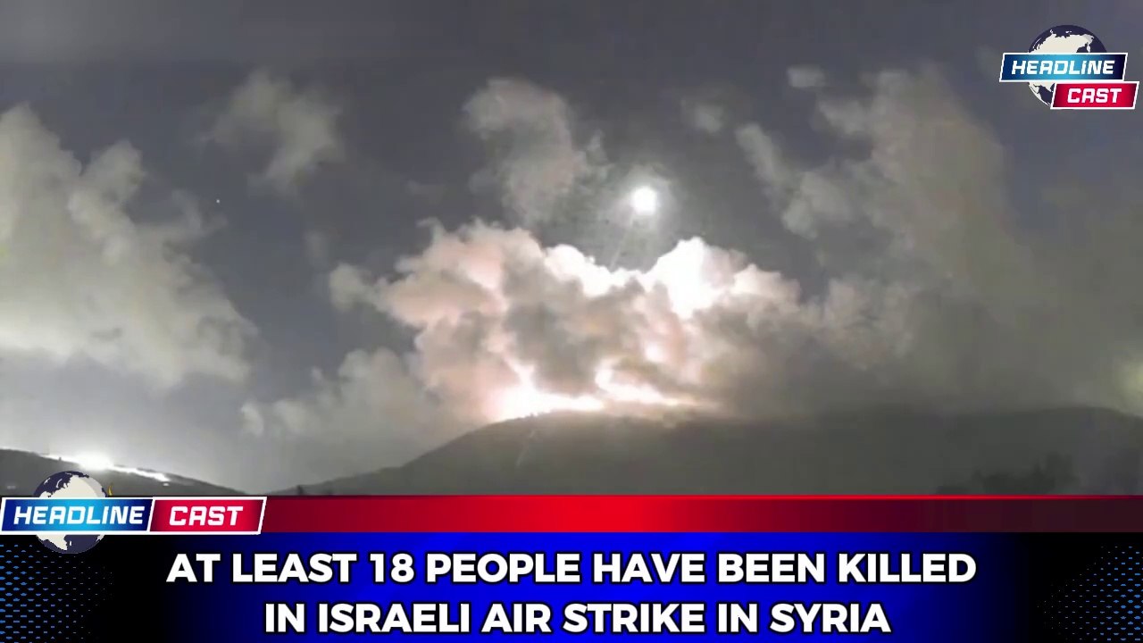 Israeli Strikes on Syrian Military Sites Leave 18 Dead