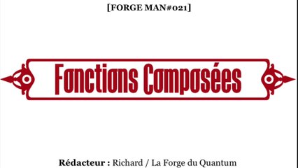Forge MAN#021 - Fonctions Composées...
