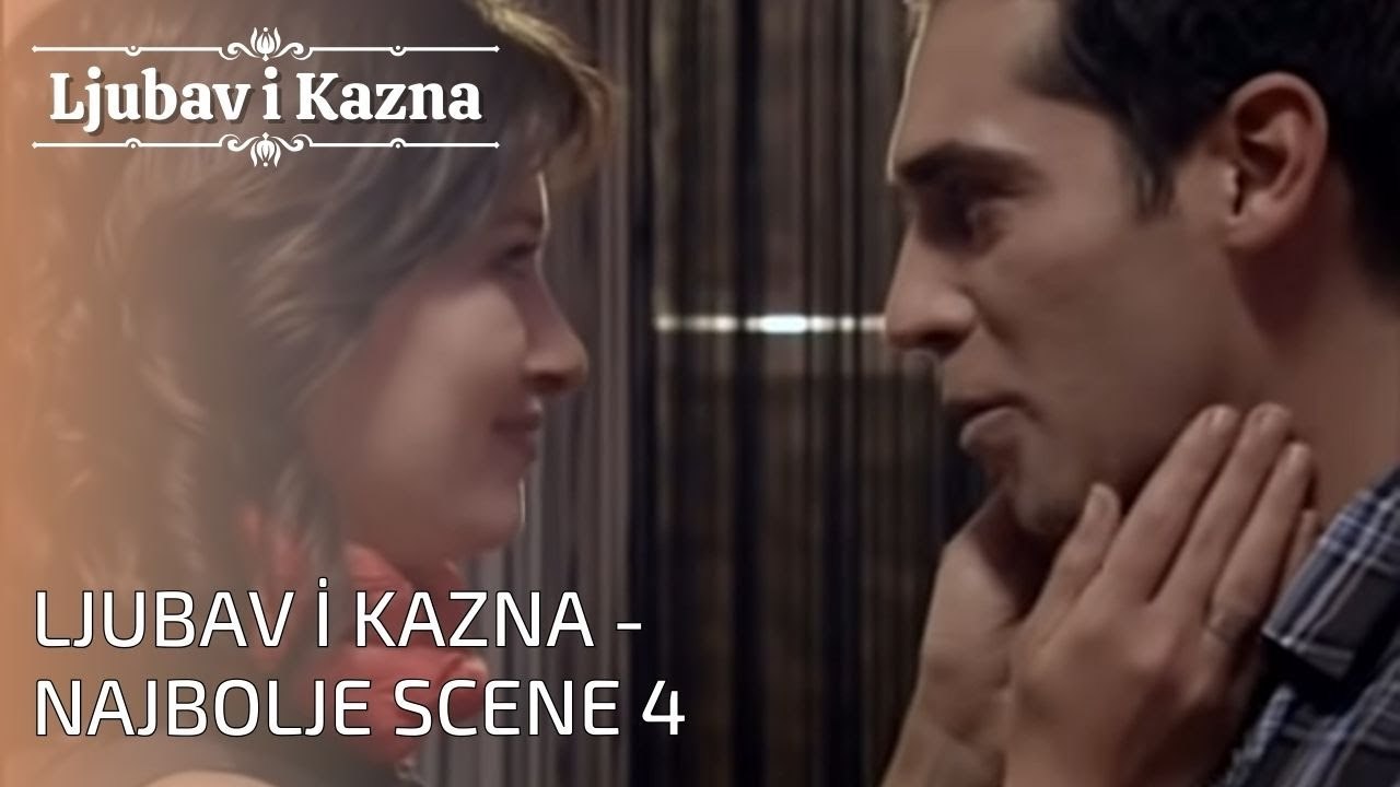 Ljubav i Kazna - Najbolje scene 4