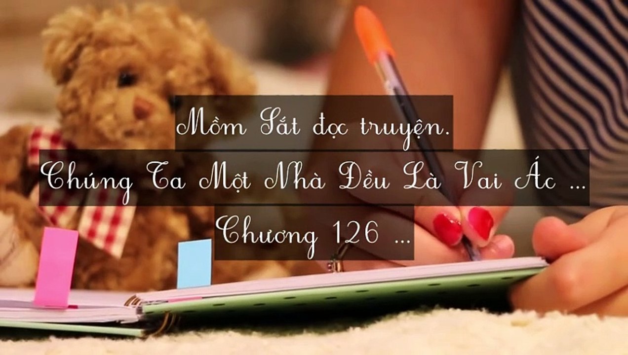 C124-C129 (Hết) Chúng Ta Một Nhà Đều Là Vai Ác
