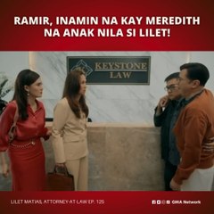 Lilet Matias, Attorney-at-Law: Ramir, nasabi na ang katotohanan kay Meredith! (Episode 125)