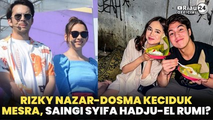 Rizky Nazar-Dosma Keciduk Mesra, Saingi Syifa Hadju-El Rumi?