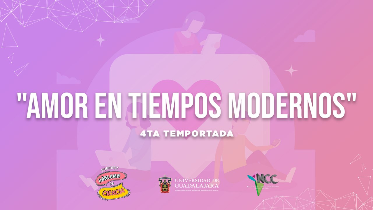 Háblame de Ciencia  | Episodio 64 | Amor en tiempos modernos