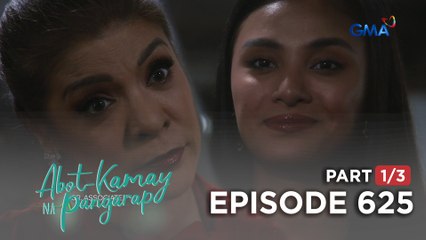 Abot Kamay Na Pangarap: Isa kang baliw, Morgana Go! (Episode 625 - Part 1/3)