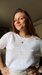 6 ecogestes contre la pollution numerique 