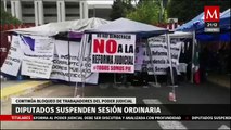 Diputados suspenden sesión ordinaria por bloqueo de trabajadores del PJ en San Lázaro