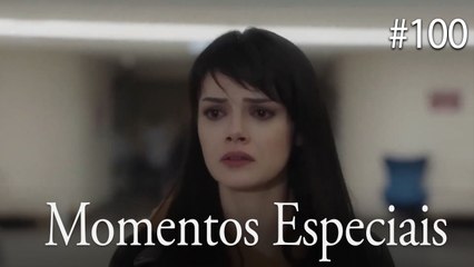 momentos especiais #100