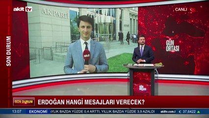 Erdoğan hangi mesajları verecek?