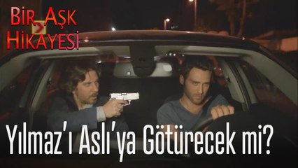 Yılmaz'ı Aslı'ya götürecek mi - Bir Aşk Hikayesi