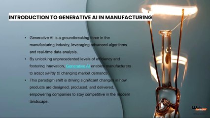Exploring the Power of Generative AI in Modern Manufacturing