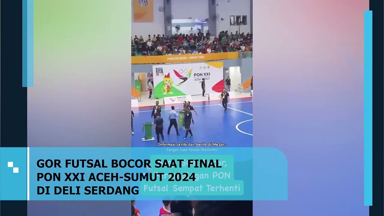 GOR FUTSAL BOCOR SAAT FINAL PON XXI ACEH-SUMUT 2024 DI DELI SERDANG