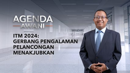 Agenda AWANI: ITM 2024: Gerbang pengalaman pelancongan menakjubkan