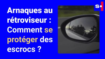 Attention à l'Arnaque du Rétroviseur : Méthode Récurrente et Facile à Repérer 🚗