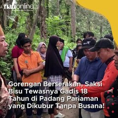 Gorengan Berserakan, Saksi Bisu Tewasnya Gadis 18 Tahun di Padang Pariaman yang Dikubur Tanpa Busana!