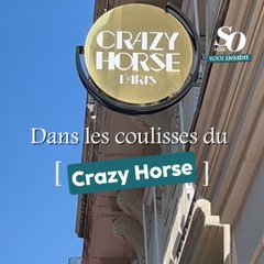 So Soir vous emmène dans les coulisses du Crazy Horse