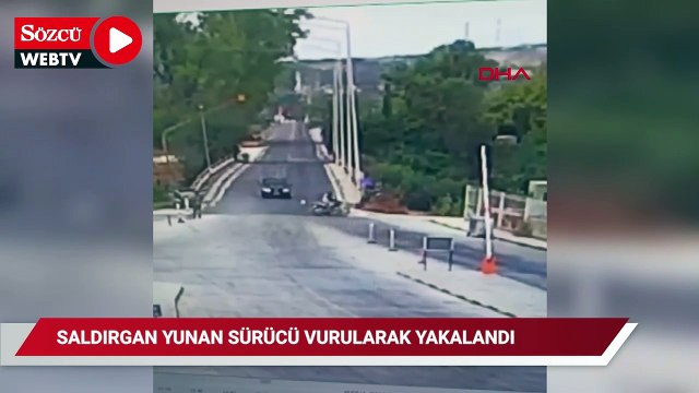 Sınırda motosikletliyi yaralayıp, polise kesici aletle saldıran Yunan sürücü, vurularak yakalandı