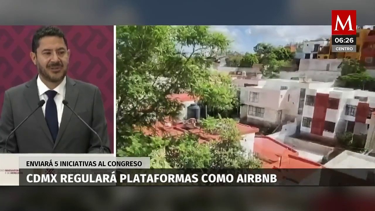 Batres enviará cinco iniciativas al Congreso de CdMx; una de ellas para regular Airbnb